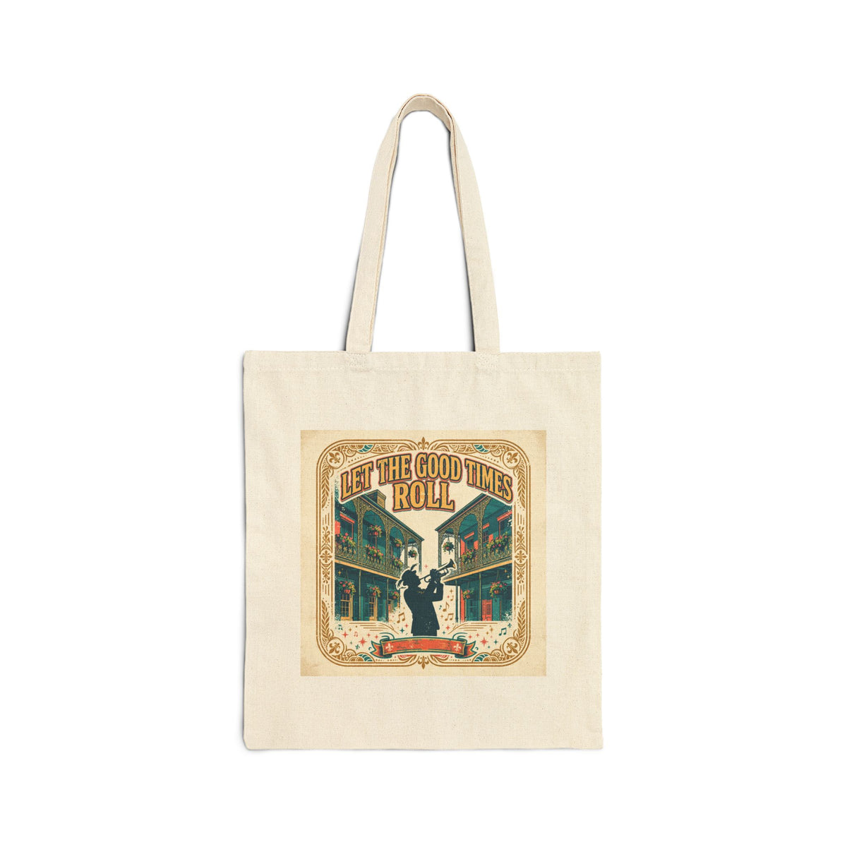 Let the Good Times Roll — Cotton Canvas Tote Bag