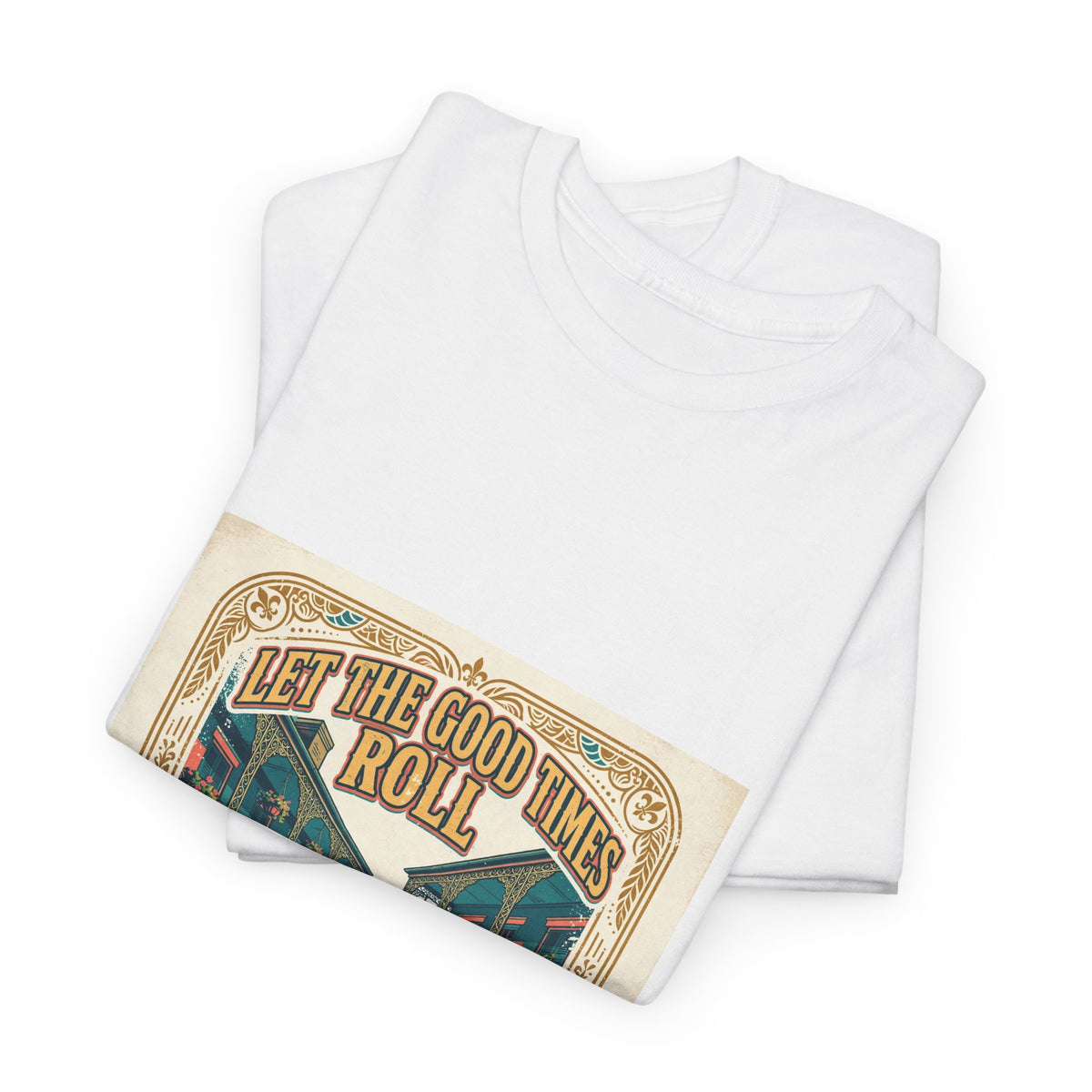 Let the Good Times Roll — Unisex Heavy Cotton Tee